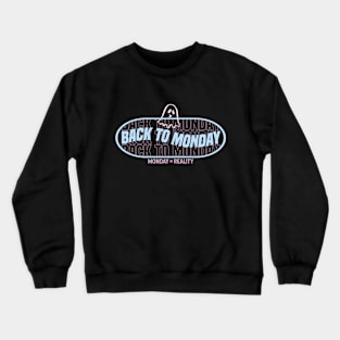 Back to reality Crewneck Sweatshirt